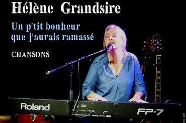 HELENE GRANDSIRE "UN P'TIT BONHEUR QUE J'AURAIS RAMASSE"